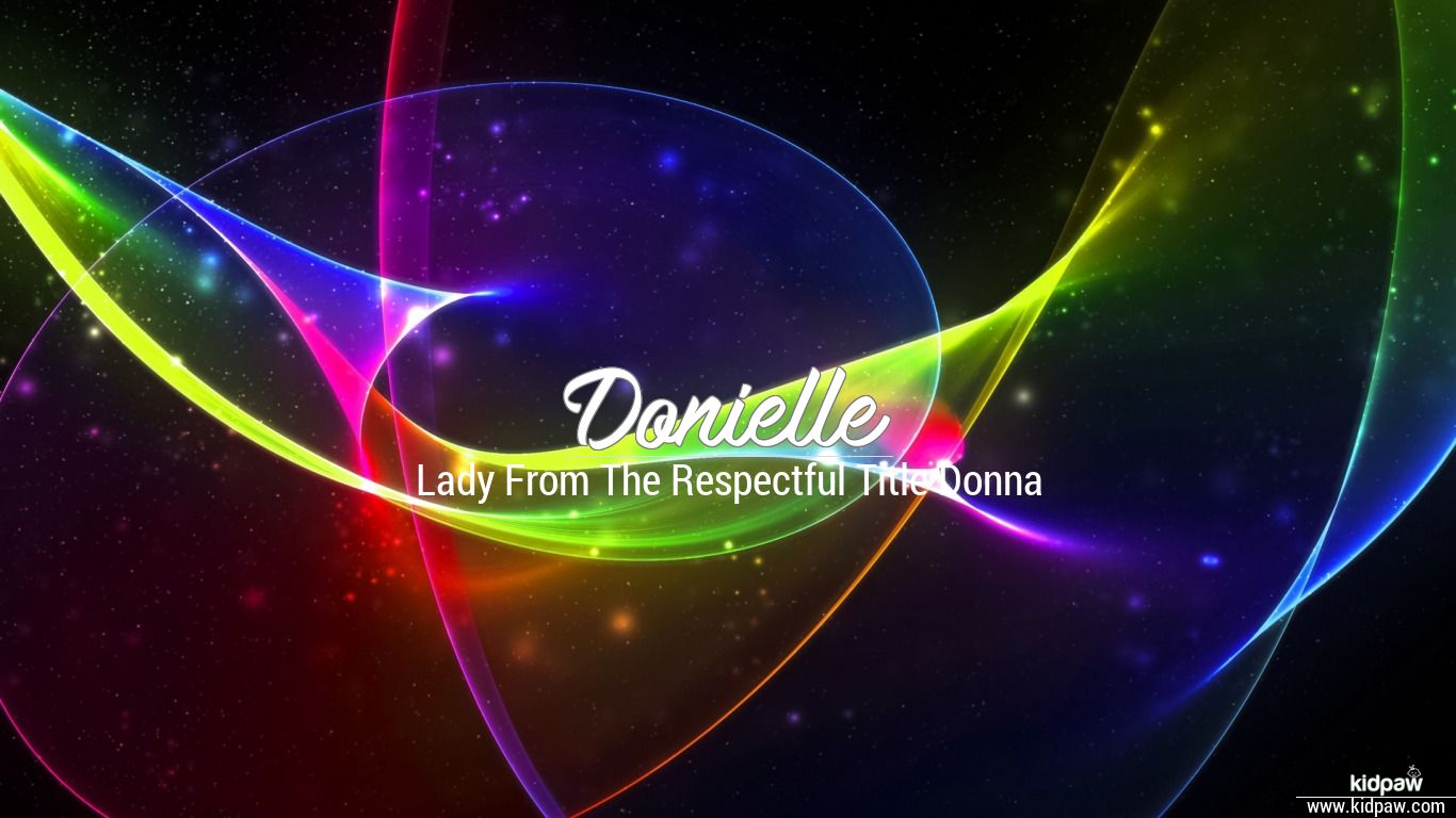 Christian Baby Girl Name Donielle Meanings Religion Origin Details See more ideas about your name quotes, your name wallpaper, name quotes. girl name donielle meanings religion