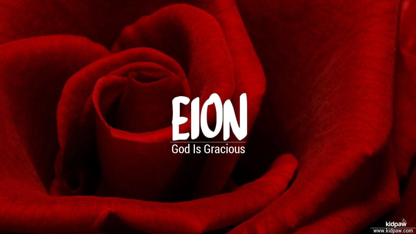 Christian Baby Boy Name Eion Meanings, Religion, Origin ...