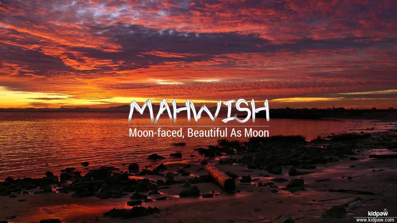 مہوش Mahwish Name Meaning In Urdu Arabic Names For Girls