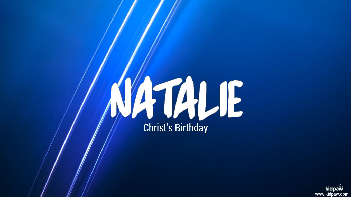 Featured image of post Wallpaper Natalie Name Images Choose from 10000 natalie name graphic resources and download in the form of png eps ai or psd